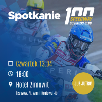 Już jutro pierwsze w tym roku spotkanie Speedway Business Club